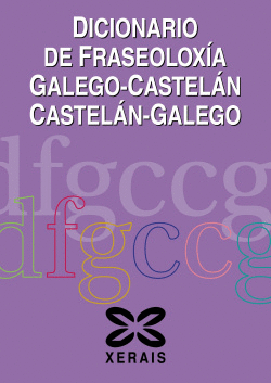 DICIONARIO DE FRASEOLOX�A GALEGO-CASTEL�N CASTEL�N-GALEGO