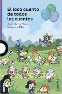 EL LOCO CUENTO DE TODOS LOS CUENTOS