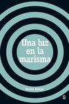 UNA LUZ EN LA MARISMA