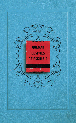 QUEMAR DESPU�S DE ESCRIBIR