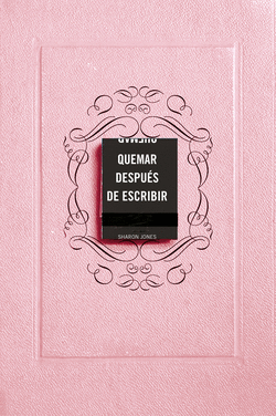 QUEMAR DESPU�S DE ESCRIBIR (EDICI�N OFICIAL ROSA)