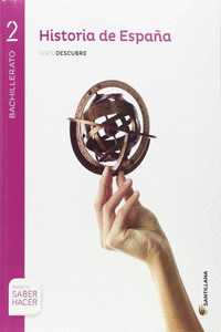 HISTORIA DE ESPA�A  ANDAL SERIE DESCUBRE 2 BTO SABER HACER