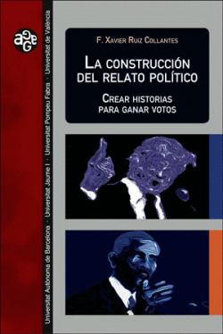 LA CONSTRUCCI�N DEL RELATO POL�TICO