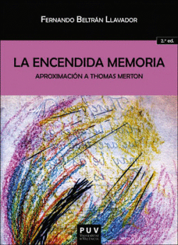 LA ENCENDIDA MEMORIA. (2 ED.)
