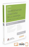 LA ORDENACION TRIBUTARIA DE LA VIVIENDA. ESPA�A, ITALIA Y AMERICA LATINA (PAPEL