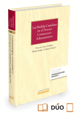 LAS MEDIDAS CAUTELARES EN EL PROCESO CONTENCIOSO-ADMINISTRATIVO(+EBOOK)