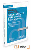 MANUAL PRACTICO ORIENTATIVO DE DERECHO DE EXTRANJERIA (PAPEL + E-BOOK)