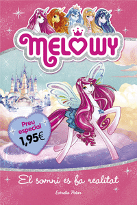 MELOWY. EL SOMNI ES FA REALITAT. EDICI� ESPECIAL 1,95?