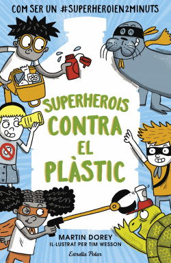 SUPERHEROIS CONTRA EL PLSTIC