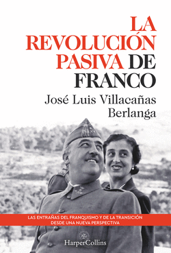 LA REVOLUCIN PASIVA DE FRANCO. LAS ENTRAAS DEL FRANQUISMO Y DE LA TRANSICIN