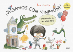�JUGAMOS CON MINIMONI!�DESPIERTA TU CREATIVIDAD!
