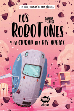 LOS ROBOTONES Y LA CIUDAD DEL REY AUG�AS