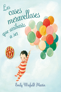 LES COSES MERAVELLOSES QUE ARRIBAR�S A SER