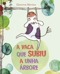 A VACA QUE SUBIU A UNHA RBORE