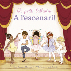 ELS PETITS BALLARINS. A L`ESCENARI!