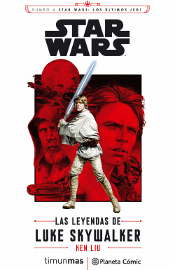 LAS LEYENDAS DE LUKE SKYWALKER