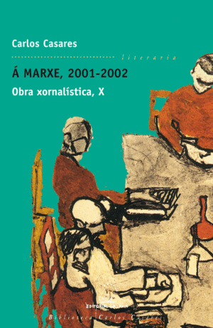 � MARXE, 2001-2002. OBRA XORNAL�STICA X