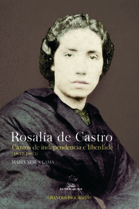ROSALA DE CASTRO. CANTOS DE INDEPENDENCIA E LIBERDADE (1837-1863)