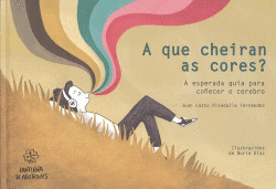 A QUE CHEIRAN AS CORES?
