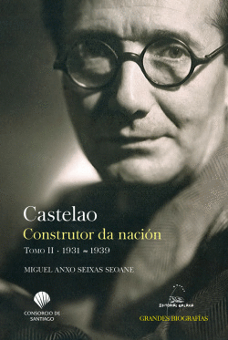CASTELAO. CONSTRUTOR DA NACI�N. TOMO II. 1931-1939