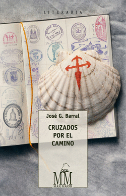 CRUZADOS POR EL CAMINO (II PREMIO NOVELA CAMI�O DE SANTIAGO 2021)