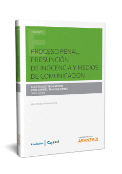 PROCESO PENAL, PRESUNCI�N DE INOCENCIA Y MEDIOS DE COMUNICACI�N