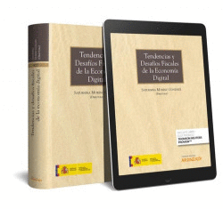 TENDENCIAS Y DESAFIOS FISCALES DE LA ECONOMIA DIGITAL (PAPEL + E-BOOK)