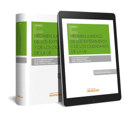 REGIMEN JURIDICO DE LOS EXTRANJEROS Y DE LOS CIUDADANOS DE LA UE (PAPEL + E-BOOK