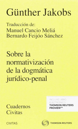 SOBRE LA NORMATIVIZACI�N DE LA DOGM�TICA JUR�DICO-PENAL