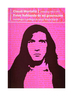 ESTOY HABLANDO DE MI GENERACI�N. ART�CULOS 1972-1977