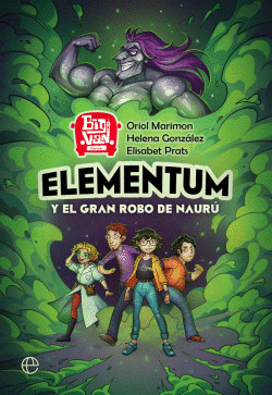 ELEMENTUM Y EL GRAN ROBO DE NAUR�