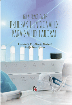 GU�A PR�CTICA DE PRUEBAS FUNCIONALES PARA LA SALUD LABORAL