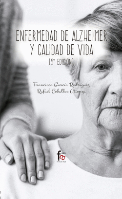 ENFERMEDAD DE ALZHEIMER Y CALIDAD DE VIDA (5� EDICI�N)