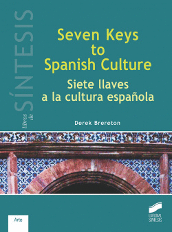 SEVEN KEYS TO SPANISH CULTURE (CAS/ING)