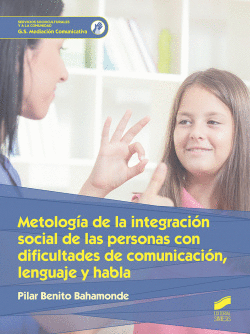 METODOLOG�A DE LA INTEGRACI�N SOCIAL DE LAS PERSONAS CON CIFICULTADES DE COMUNIC