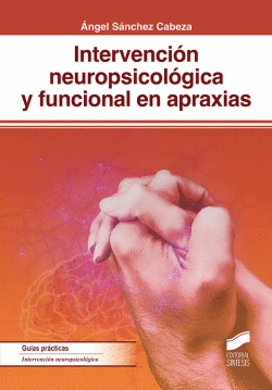 INTERVENCI�N NEUROPSICOL�GICA Y FUNCIONAL EN APRAXIAS
