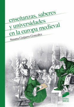 ENSE�ANZAS, SABERES Y UNIVERSIDADES EN LA EUROPA MEDIEVAL