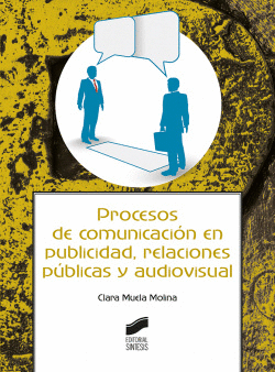 PROCESOS DE COMUNICACI�N EN PUBLICIDAD, RELACIONES P�BLICAS Y AUDIOVISUAL