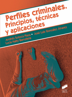 PERFILES CRIMINALES. PRINCIPIOS, T�CNICAS Y APLICACIONES