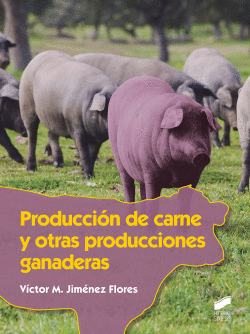PRODUCCIN DE CARNE Y OTRAS PRODUCCIONES GANADERAS 2019
