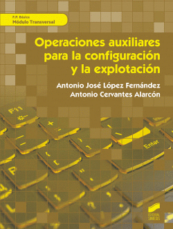 OPERACIONES AUXILIARES PARA LA CONFIGURACI�N Y LA EXPLOTACI�N. M�DULOS TRANSVERS