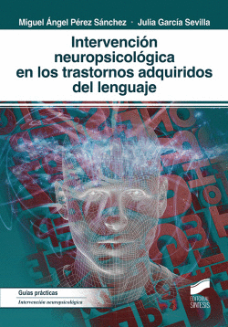 INTERVENCIN NEUROPSOCOLGICA EN LOS TRASTORNOS ADQUIRIDOS DEL LENGUAJE