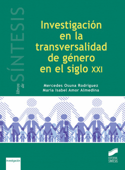 INVESTIGACI�N EN LA TRANSVERSALIDAD DE G�NERO EN EL SIGLO XXI