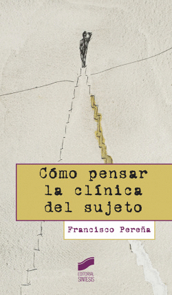 C�MO PENSAR LA CL�NICA DEL SUJETO