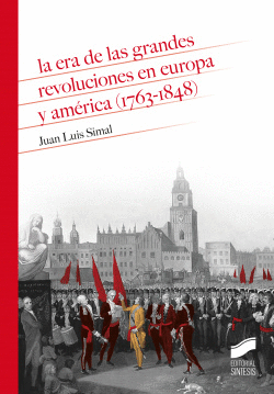 LA ERA DE LAS GRANDES REVOLUCIONES EN EUROPA Y AMRICA (1763-1848)