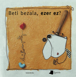 BETI BEZALA, EZER EZ