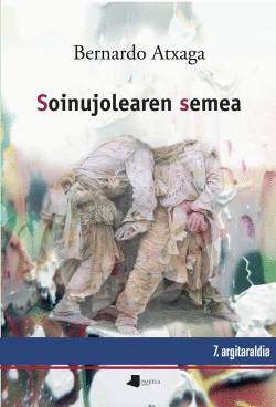 (EUS).7.SOINUJOLEAREN SEMEA.(ARGITARALDIA)