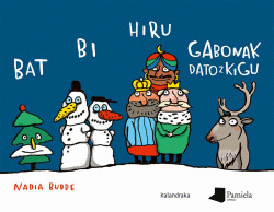 BAT BI HIRU GABONAK DATOZKIGU