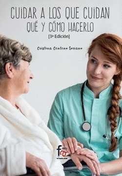 CUIDAR A LOS QUE CUIDAN. QU� Y COMO HACERLO 3�ED