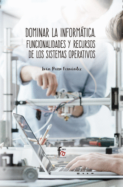 DOMINAR LA INFORMTICA: FUNCIONALIDADES Y RECURSOS DE LOS SI